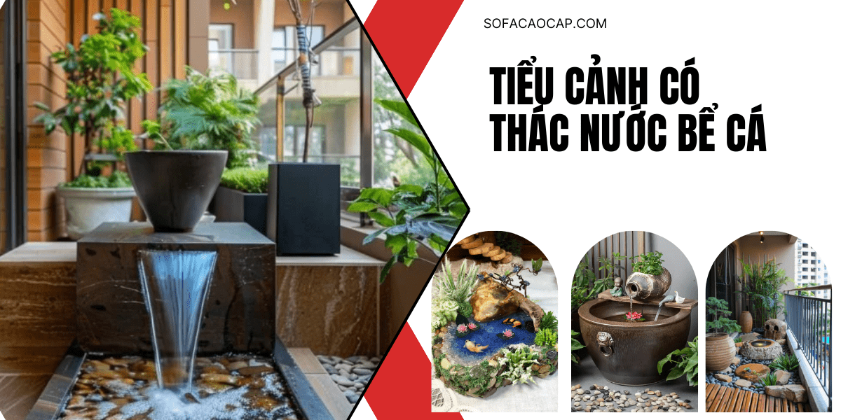 Tiểu cảnh thác nước có bể cá mini độc đáo cho không gian sống