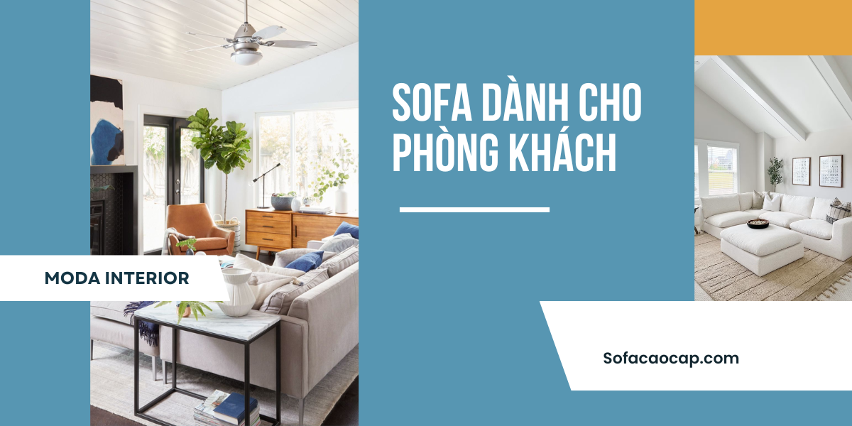 Mẫu sofa lựa chọn dành riêng cho phòng khách