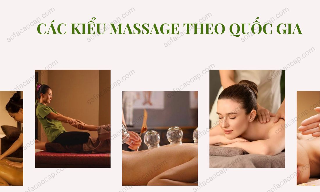 Các hình thức massage là gì? Nếu phân theo nguồn gốc thì bao gồm mát xa Nhật, mát xa Thái, mát xa Trung, mát xa Thụy Điển 
