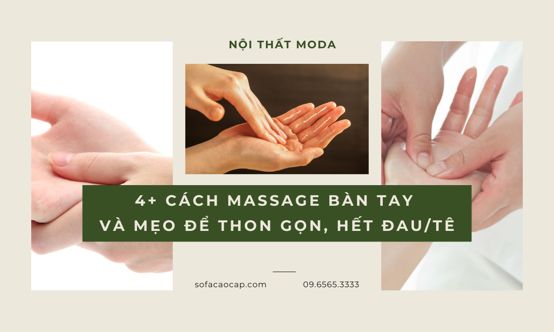 4+ Cách Massage Bàn Tay Và Mẹo Để Tay Thon Gọn, Hết Đau/Tê