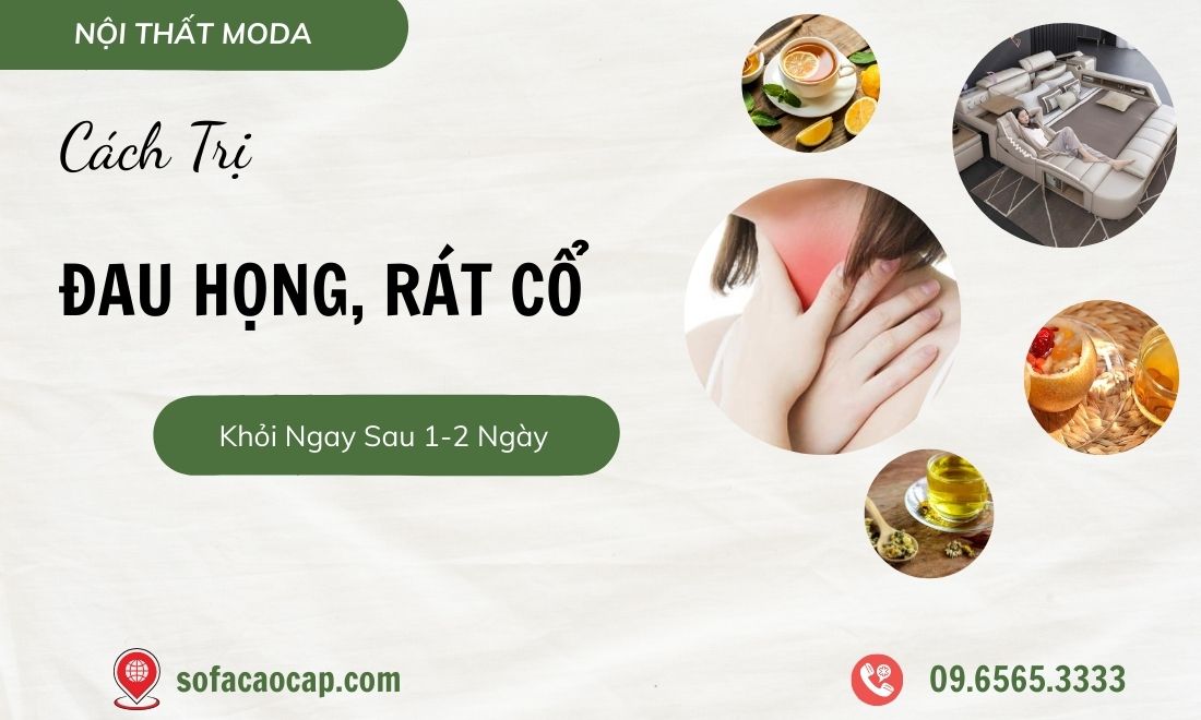 Cách trị đau họng rát cổ tại nhà phục hồi nhanh chỉ sau 1 đến 2 ngày