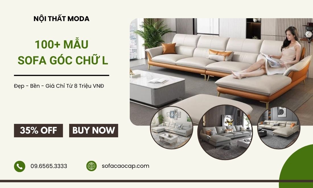 Nội Thất Moda - Tổng kho cung cấp sofa góc chữ L và các loại ghế sofa đẹp khác cho khách hàng trên toàn quốc 