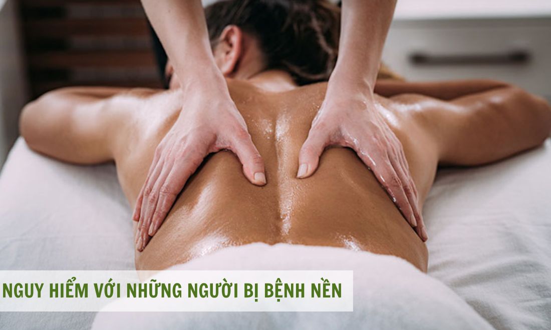 Những người bệnh nền có thể gặp nguy hiểm về sức khỏe nếu nhân viên mát xa không đúng cách 