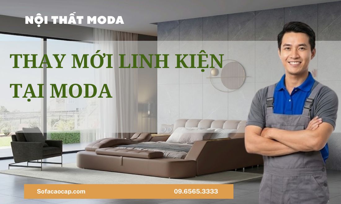 Thay Mới Linh Kiện Tại Moda: Nhanh - Giá Tốt - Bảo Hành Dài Lâu